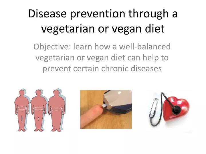 disease prevention through a vegetarian or vegan diet