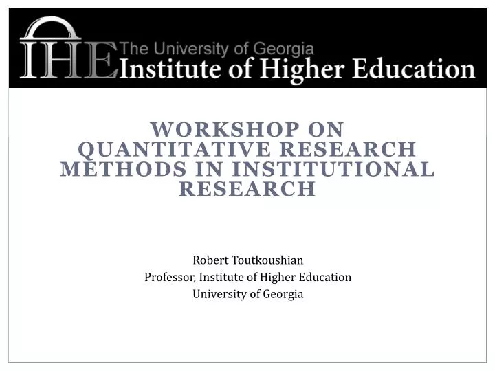workshop on quantitative research methods in institutional research