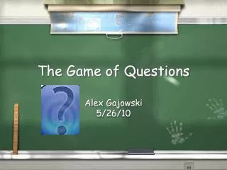 The Game of Questions