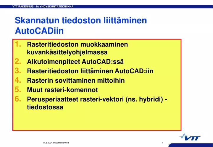 skannatun tiedoston liitt minen autocadiin