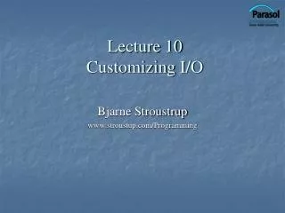 Lecture 10 Customizing I/O
