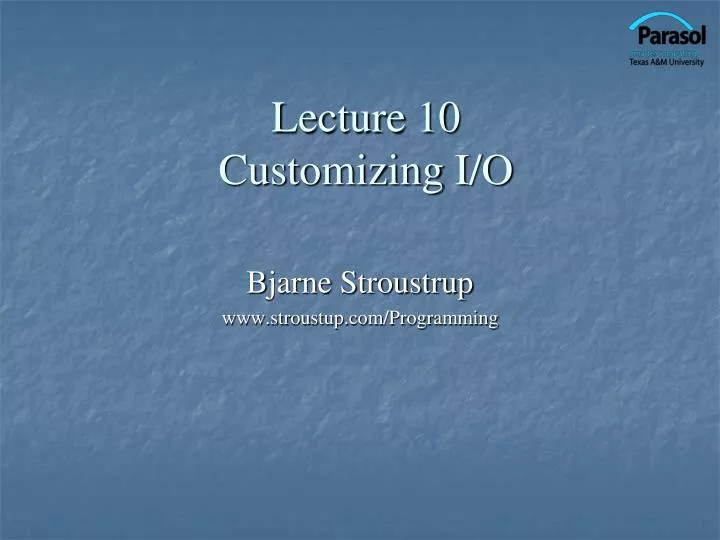 lecture 10 customizing i o