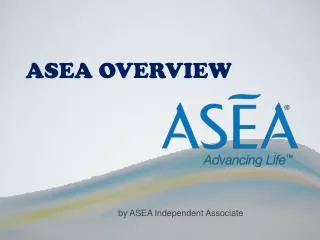 ASEA OVERVIEW