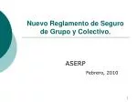 Nuevo Reglamento de Seguro de Grupo y Colectivo.