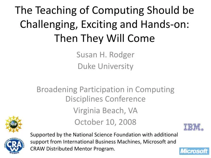 the teaching of computing should be challenging exciting and hands on then they will come