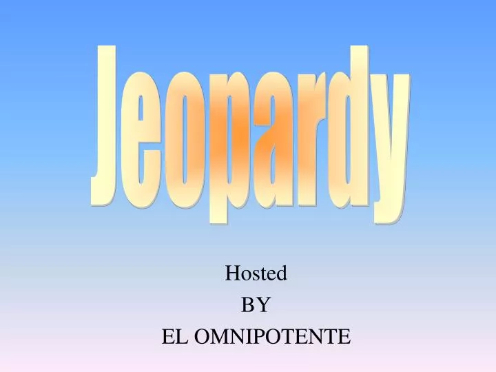 hosted by el omnipotente