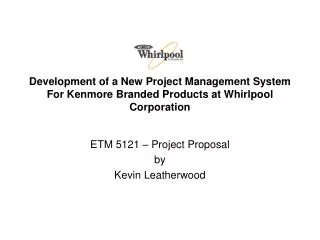 ETM 5121 – Project Proposal by Kevin Leatherwood