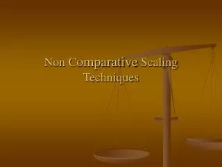 Non C omparative Scaling Techniques