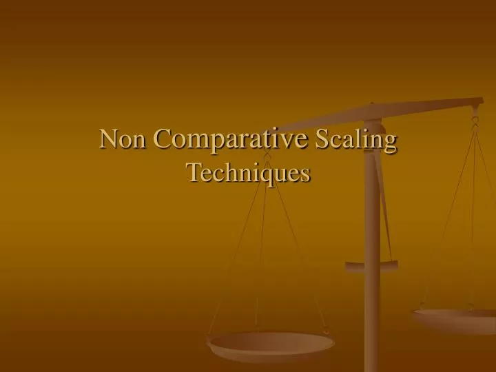 non c omparative scaling techniques