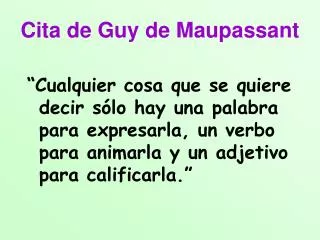 cita de guy de maupassant