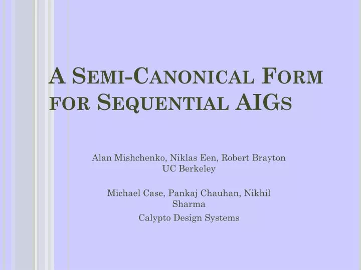 a semi canonical form for sequential aigs