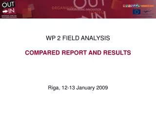 WP 2 FIELD ANALYSIS COMPARED REPORT AND RESULTS