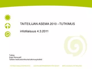 taiteilijan asema 2010 tutkimus infotilaisuus 4 3 2011