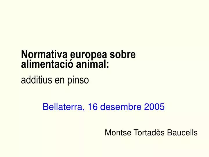 normativa europea sobre alimentaci animal additius en pinso