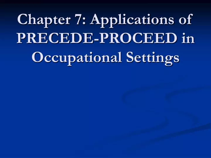 chapter 7 applications of precede proceed in occupational settings