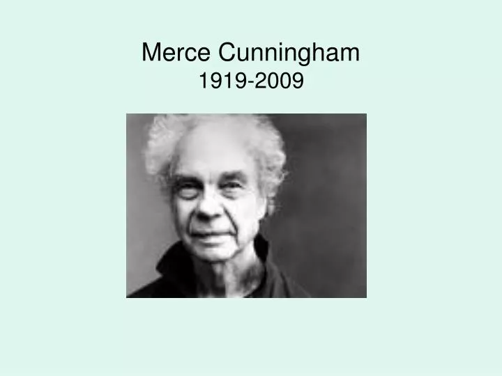 merce cunningham 1919 2009