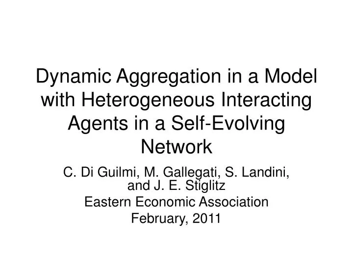 dynamic aggregation in a model with heterogeneous interacting agents in a self evolving network