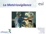 La Matériovigilance - slide 1