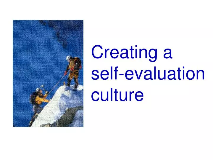 creating a self evaluation culture