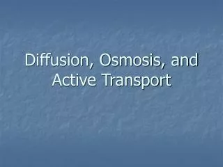 PPT - Crossing the Membrane, Facilitated Diffusion and Active Transport ...