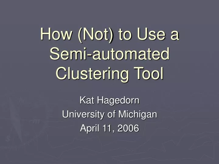 how not to use a semi automated clustering tool