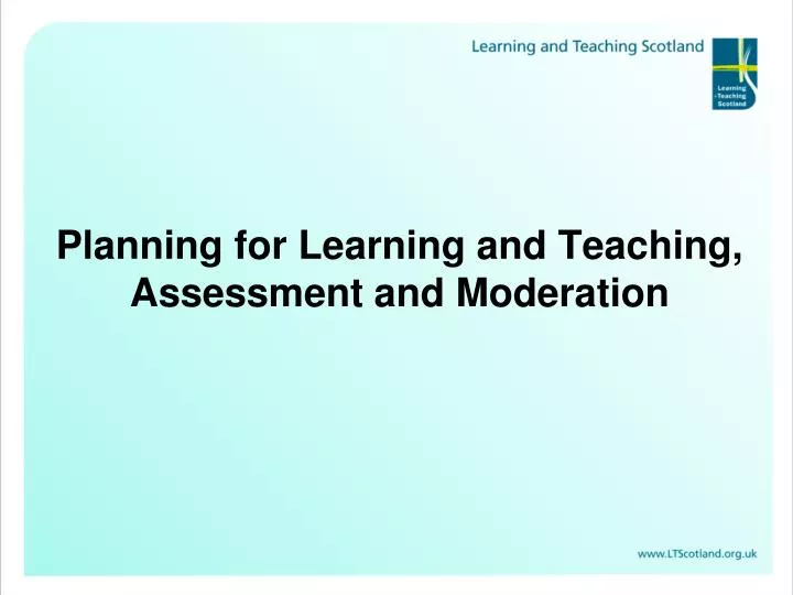 planning for learning and teaching assessment and moderation