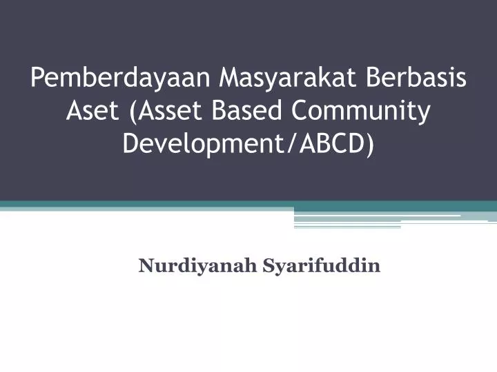 pemberdayaan masyarakat berbasis aset asset based community development abcd