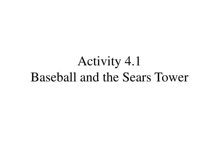 activity 4 1 baseball and the sears tower