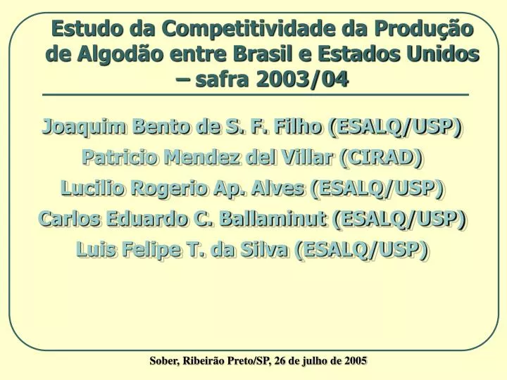 estudo da competitividade da produ o de algod o entre brasil e estados unidos safra 2003 04