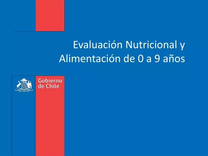 evaluaci n nutricional y alimentaci n de 0 a 9 a os