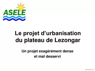 le projet d urbanisation du plateau de lezongar