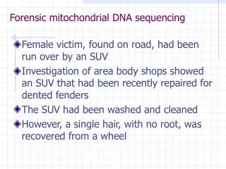 Forensic mitochondrial DNA sequencing