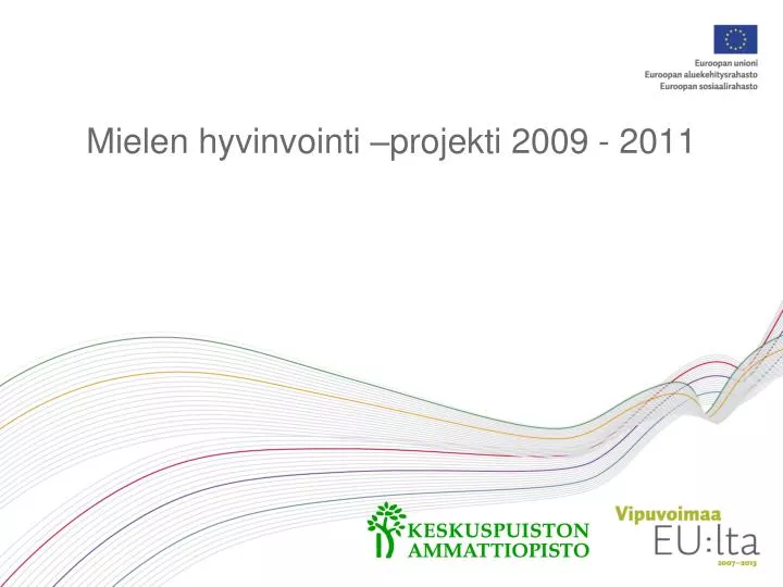 mielen hyvinvointi projekti 2009 2011