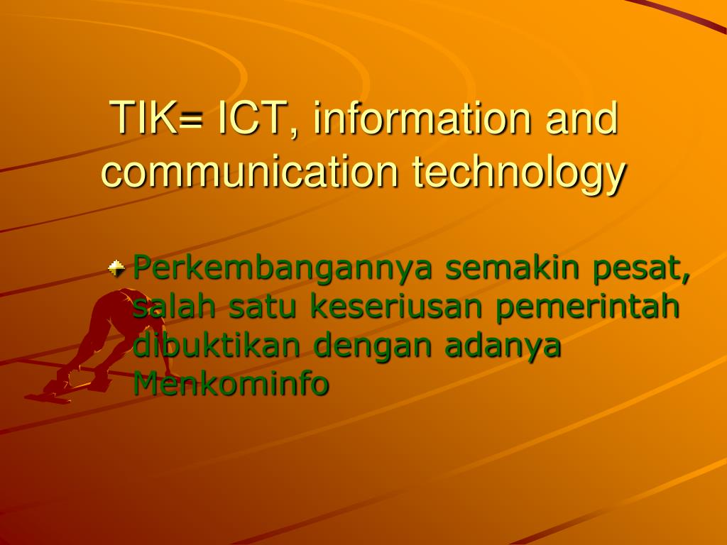 PPT - TIK= ICT, information and communication technology PowerPoint ...