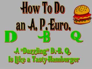 How To Do an A. P. Euro.