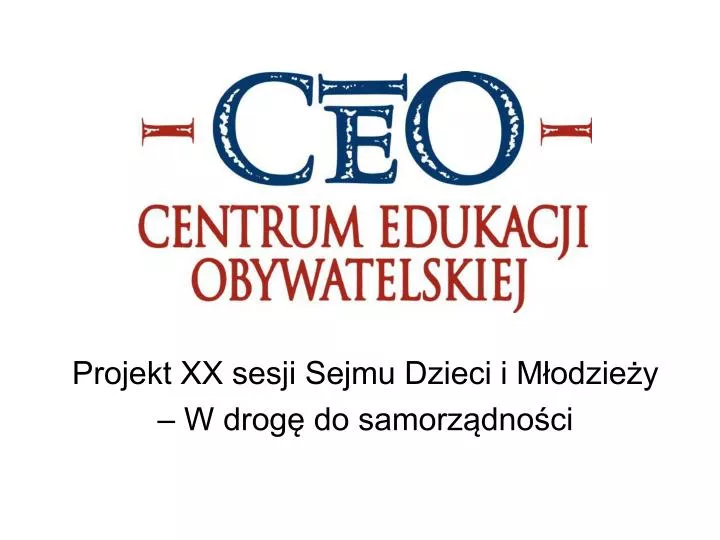 projekt xx sesji sejmu dzieci i m odzie y w drog do samorz dno ci