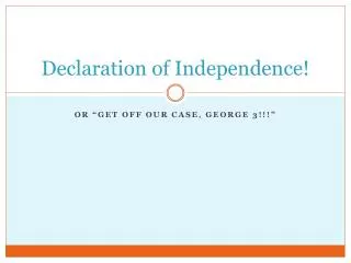 Declaration of Independence!
