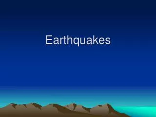 Earthquakes