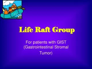 For patients with GIST (Gastrointestinal Stromal Tumor)