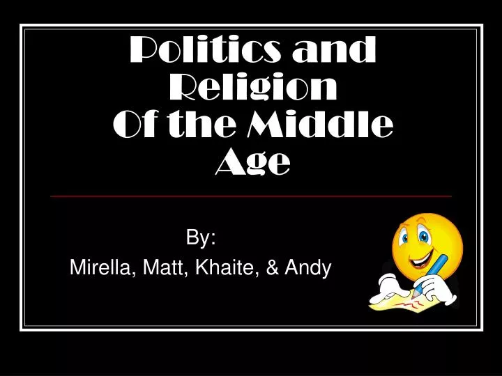politics and religion of the middle age