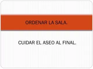 ordenar la sala