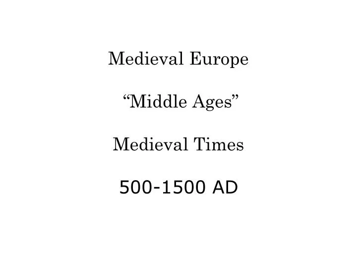 medieval europe middle ages medieval times 500 1500 ad