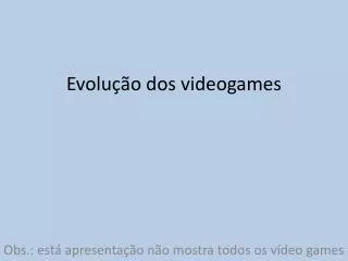 evolu o dos videogames