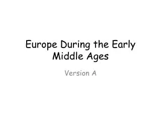 Europe During the Early Middle Ages