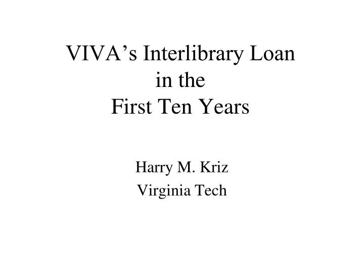 viva s interlibrary loan in the first ten years