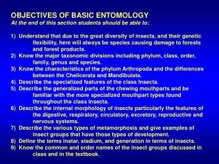 OBJECTIVES OF BASIC ENTOMOLOGY At the end of this section students should be able to: