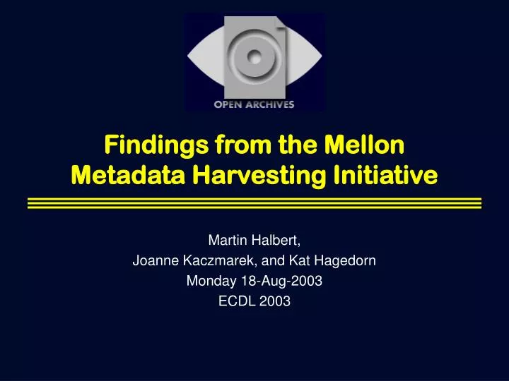 findings from the mellon metadata harvesting initiative