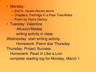 Monday: 2nd hr. review literary terms Chapters: Partridge in a Pear Tree/Wake