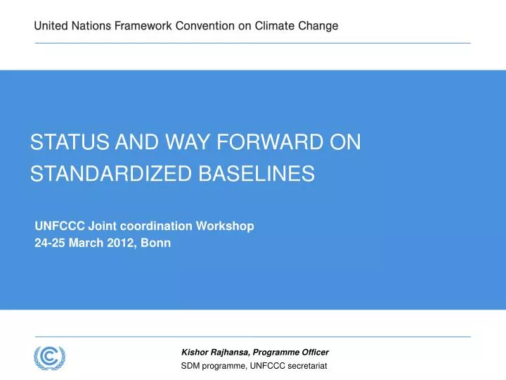 status and way forward on standardized baselines