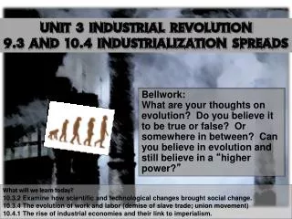 Unit 3 Industrial Revolution 9.3 and 10.4 Industrialization Spreads